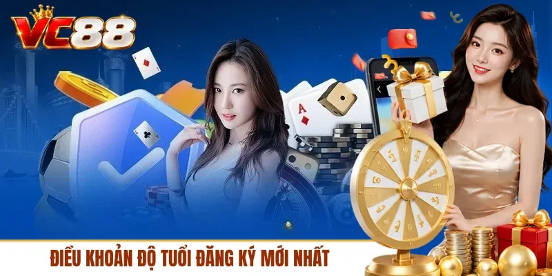 Điều khoản độ tuổi đăng ký mới nhất