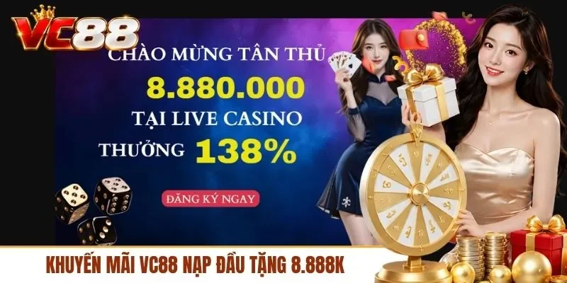 Khuyến mãi VC88 nạp đầu tặng 8.888K